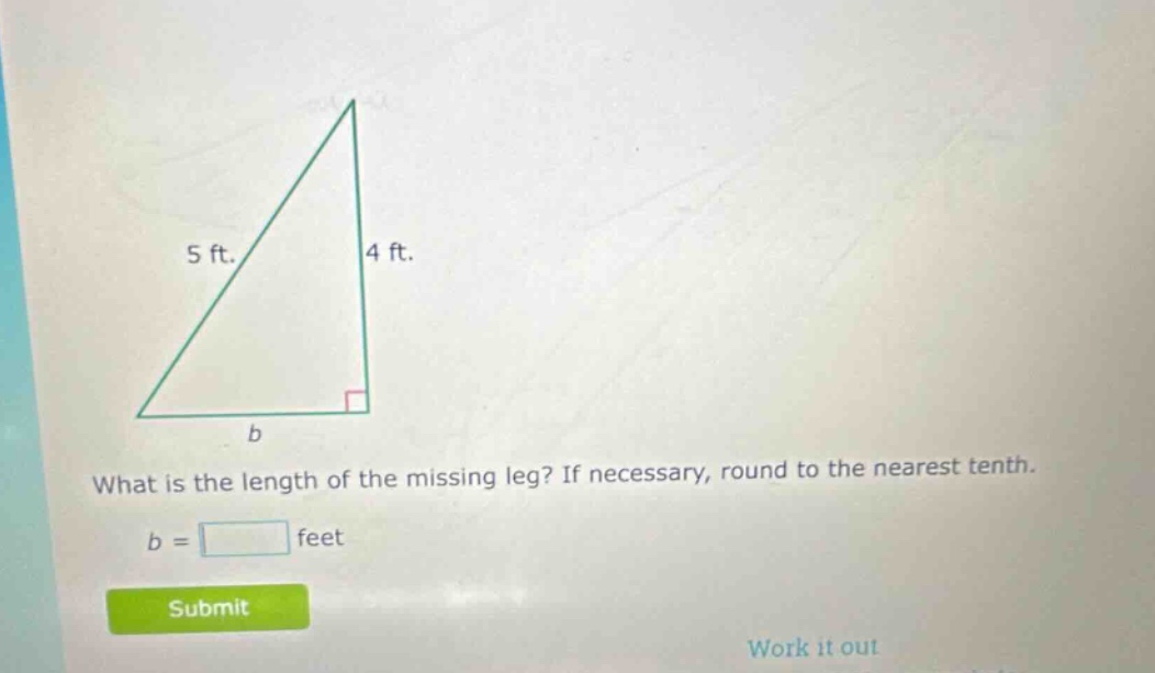 what is the length of the missing leg? if necessary, round to the nearest tenth. b = feet