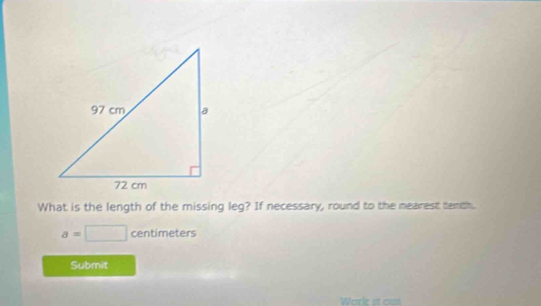 what is the length of the missing leg? if necessary, round to the nearest tenth. a = centimeters