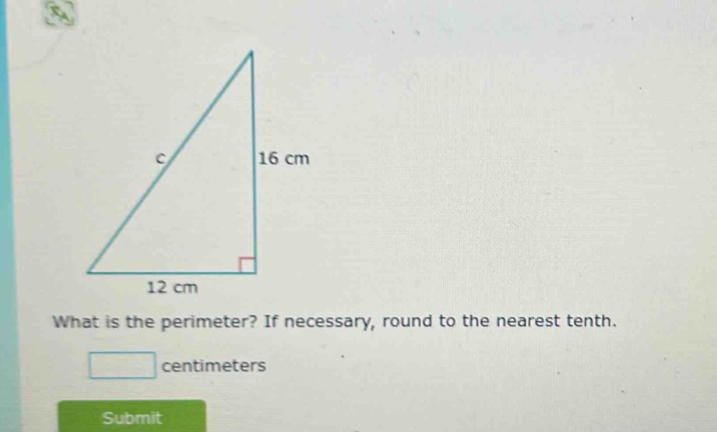 what is the perimeter? if necessary, round to the nearest tenth. centimeters