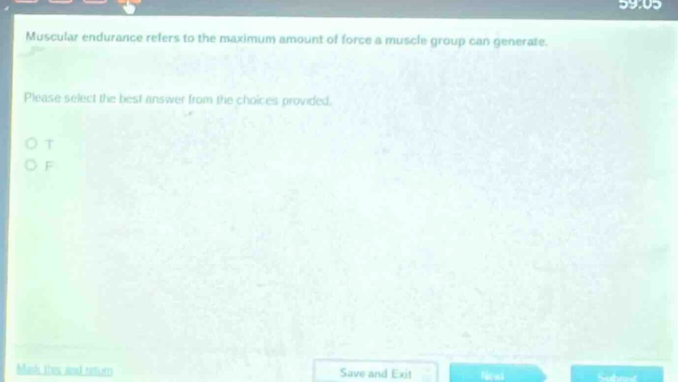 muscular endurance refers to the maximum amount of force a muscle group can generate. please select the best answer from the choices provided. o t o f