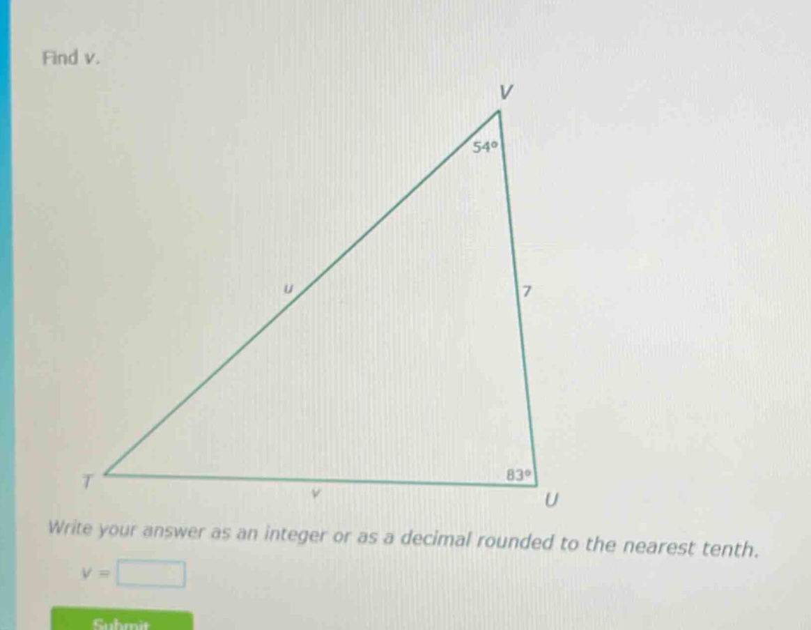 find v. write your answer as an integer or as a decimal rounded to the nearest tenth. v =