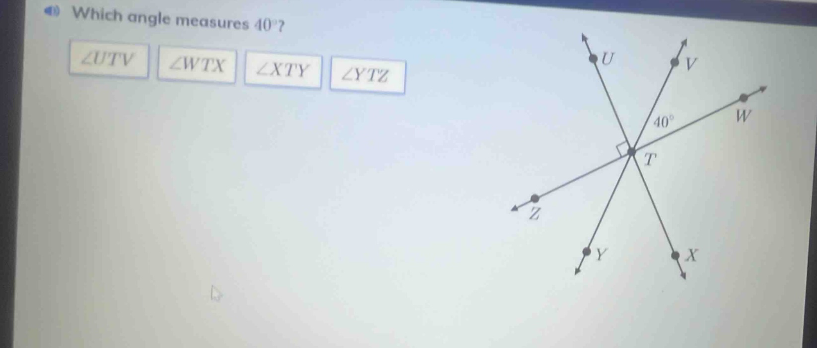 which angle measures 40°? ∠utv ∠wtx ∠xty ∠ytz