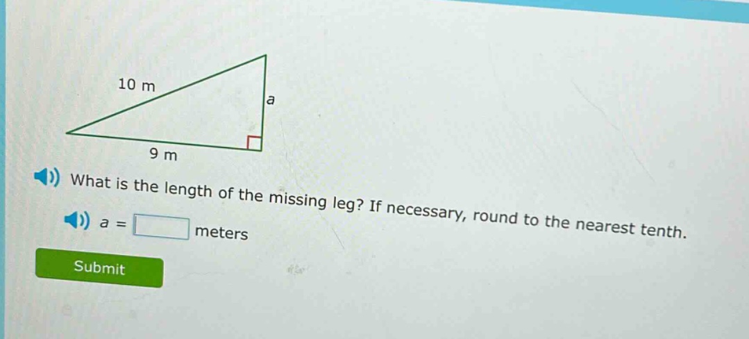 what is the length of the missing leg? if necessary, round to the nearest tenth. a = meters
