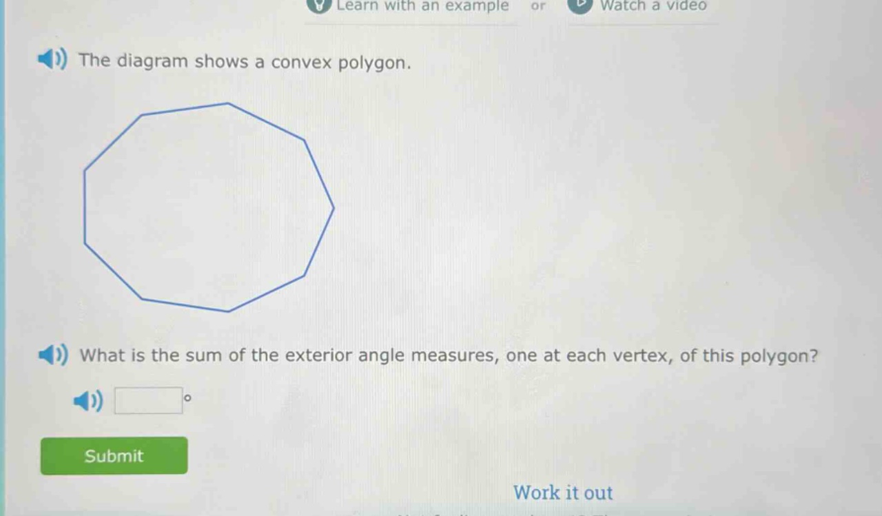 the diagram shows a convex polygon. what is the sum of the exterior angle measures, one at each vertex, of this polygon?