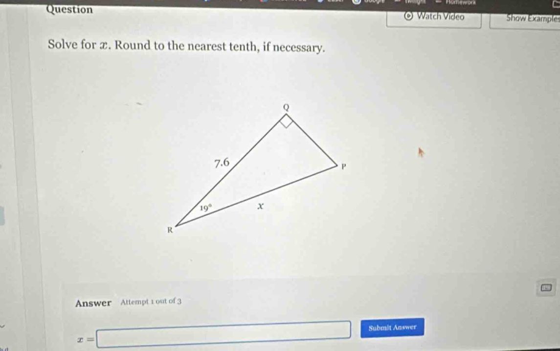 solve for x. round to the nearest tenth, if necessary. answer attempt 1 out of 3 x =