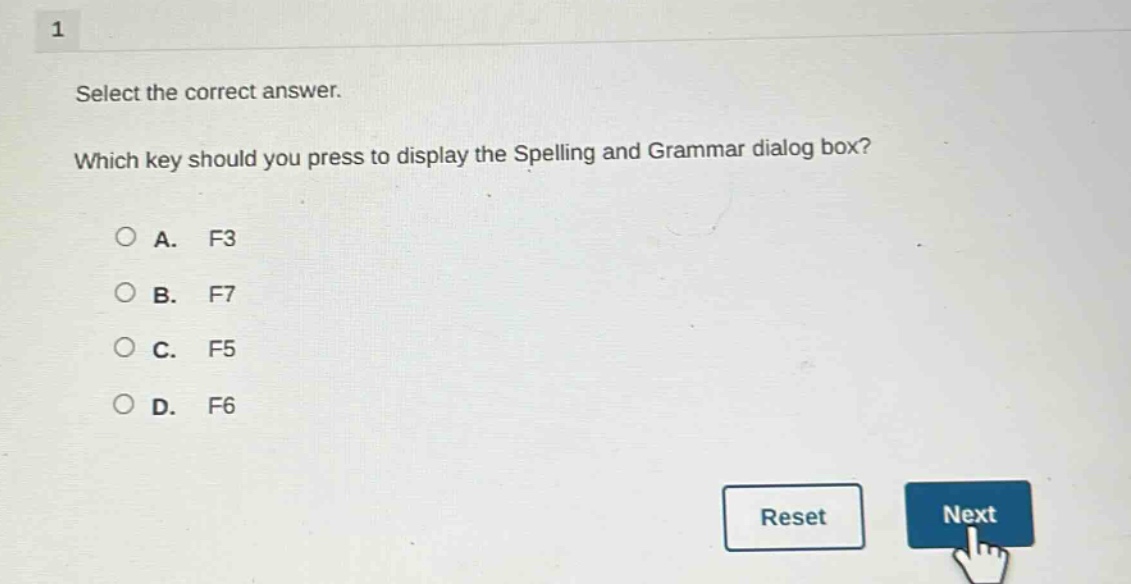 1 select the correct answer. which key should you press to display the spelling and grammar dialog box? a. f3 b. f7 c. f5 d. f6