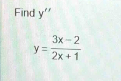 find y\ny = (3x - 2)/(2x + 1)