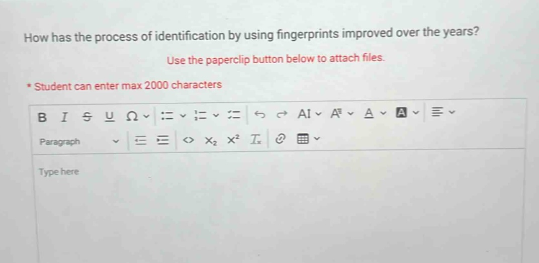 how has the process of identification by using fingerprints improved over the years? use the paperclip button below to attach files. * student can enter max 2000 characters