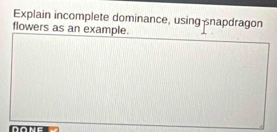 explain incomplete dominance, using snapdragon flowers as an example.