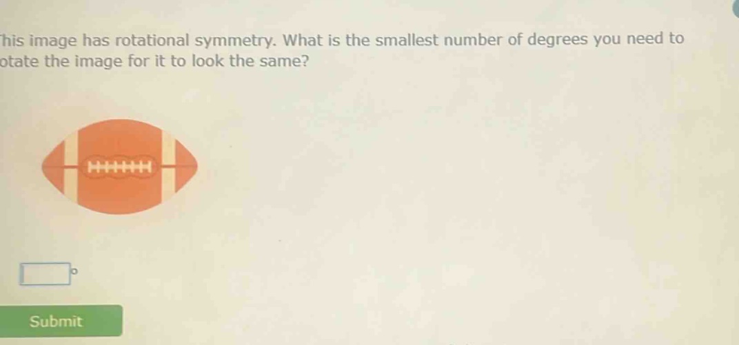 this image has rotational symmetry. what is the smallest number of degrees you need to rotate the image for it to look the same?