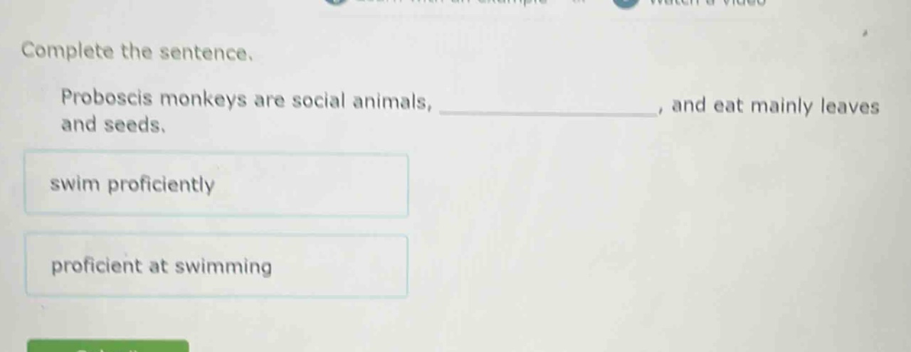complete the sentence. proboscis monkeys are social animals, _______________, and eat mainly leaves and seeds. swim proficiently proficient at swimming