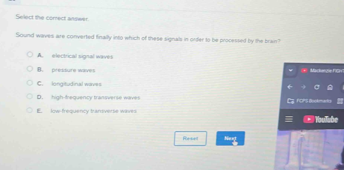 select the correct answer. sound waves are converted finally into which of these signals in order to be processed by the brain? a. electrical signal waves b. pressure waves c. longitudinal waves d. high - frequency transverse waves e. low - frequency transverse waves