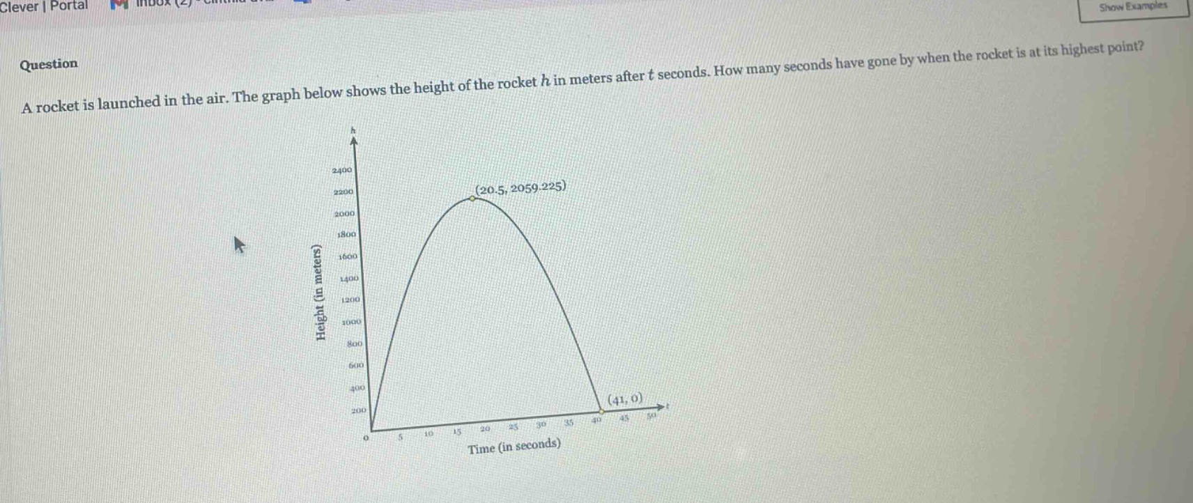 question a rocket is launched in the air. the graph below shows the height of the rocket h in meters after t seconds. how many seconds have gone by when the rocket is at its highest point?