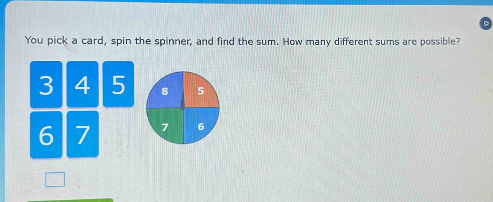 you pick a card, spin the spinner, and find the sum. how many different sums are possible?
