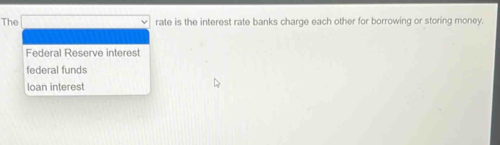 the rate is the interest rate banks charge each other for borrowing or storing money. federal reserve interest federal funds loan interest