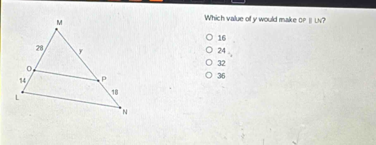 which value of y would make op || ln? 16 24 32 36