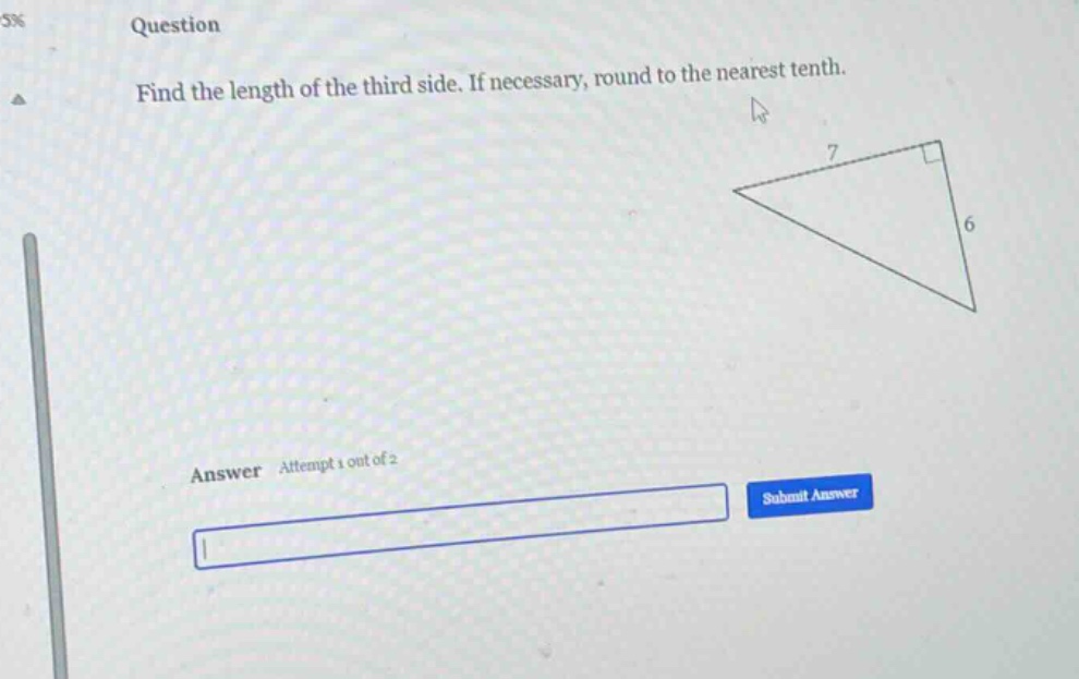 question find the length of the third side. if necessary, round to the nearest tenth. answer attempt 1 out of 2