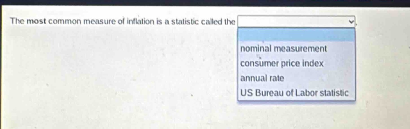 the most common measure of inflation is a statistic called the nominal measurement consumer price index annual rate us bureau of labor statistic
