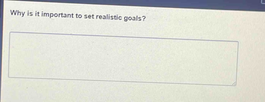 why is it important to set realistic goals?