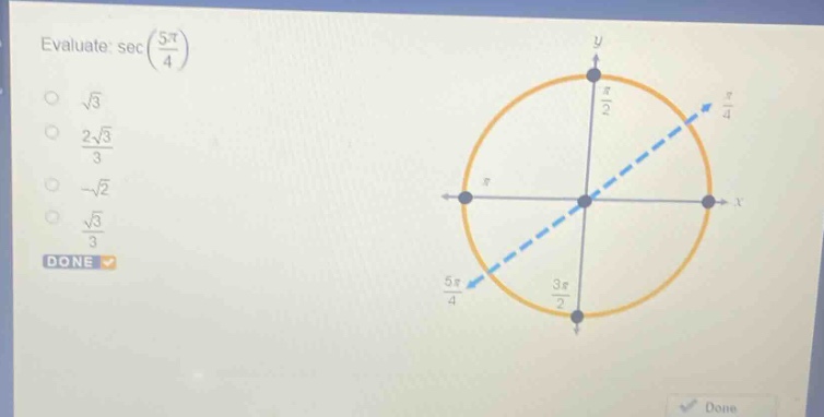 evaluate: sec(5π/4) √3 2√3/3 -√2 √3/3 done
