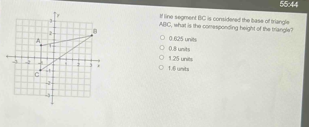if line segment bc is considered the base of triangle abc, what is the corresponding height of the triangle? 0.625 units 0.8 units 1.25 units 1.6 units