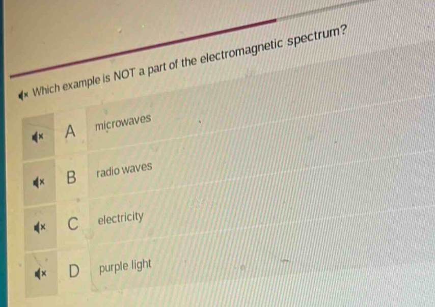 which example is not a part of the electromagnetic spectrum? a microwaves b radio waves c electricity d purple light