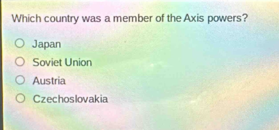which country was a member of the axis powers?\no japan\no soviet union\no austria\no czechoslovakia
