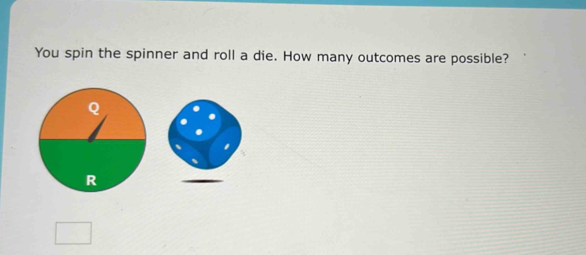 you spin the spinner and roll a die. how many outcomes are possible?