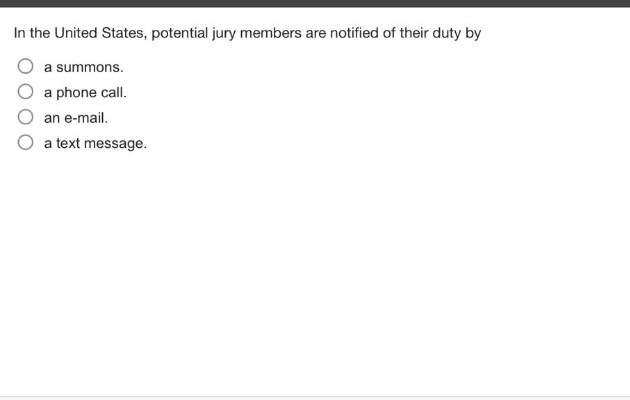 in the united states, potential jury members are notified of their duty by\na summons.\na phone call.\nan e - mail.\na text message.