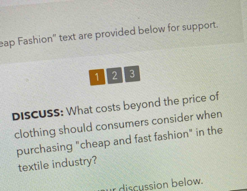 eap fashion” text are provided below for support. discuss: what costs beyond the price of clothing should consumers consider when purchasing \cheap and fast fashion\ in the textile industry?