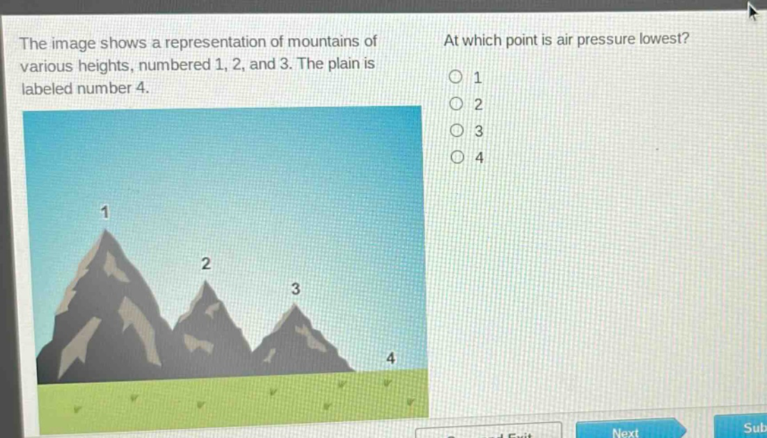 the image shows a representation of mountains of various heights, numbered 1, 2, and 3. the plain is labeled number 4. at which point is air pressure lowest? 1 2 3 4