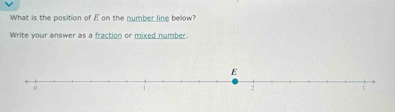what is the position of e on the number line below? write your answer as a fraction or mixed number.