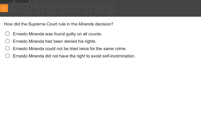 how did the supreme court rule in the miranda decision?\nernesto miranda was found guilty on all counts.\nernesto miranda had been denied his rights.\nernesto miranda could not be tried twice for the same crime.\nernesto miranda did not have the right to avoid self - incrimination.