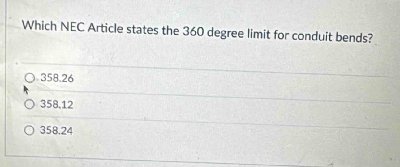 which nec article states the 360 degree limit for conduit bends?\n358.26\n358.12\n358.24