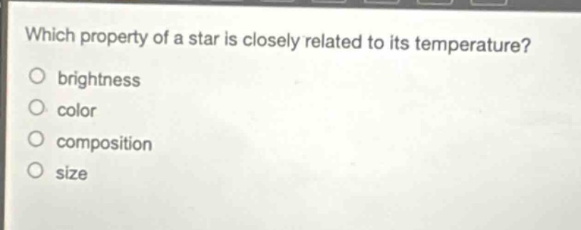 which property of a star is closely related to its temperature? brightness color composition size