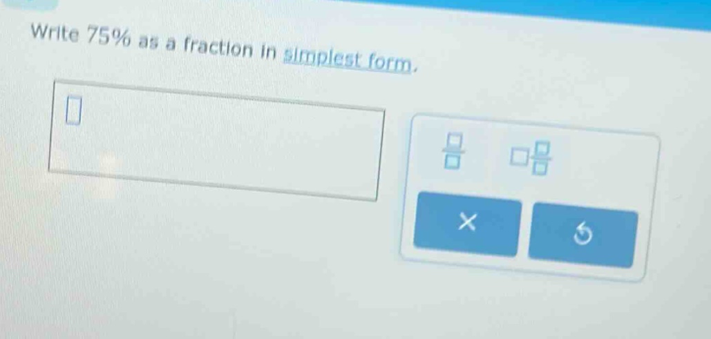 write 75% as a fraction in simplest form.