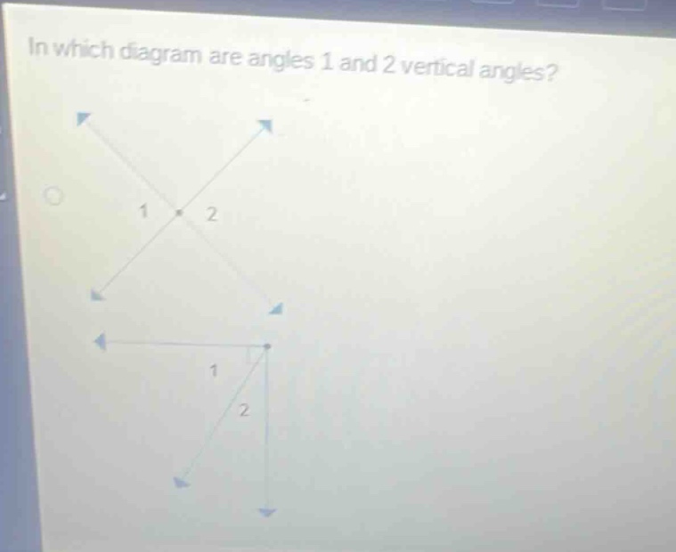 in which diagram are angles 1 and 2 vertical angles?