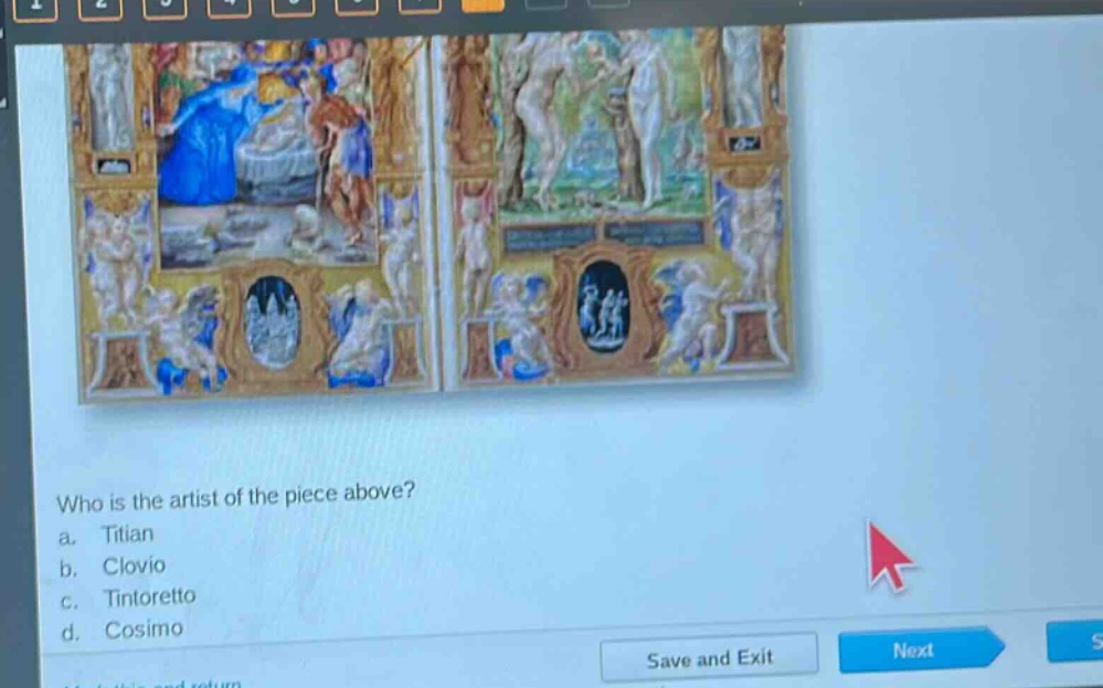 who is the artist of the piece above? a. titian b. clovio c. tintoretto d. cosimo