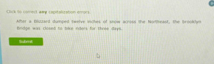 click to correct any capitalization errors. after a blizzard dumped twelve inches of snow across the northeast, the brooklyn bridge was closed to bike riders for three days.