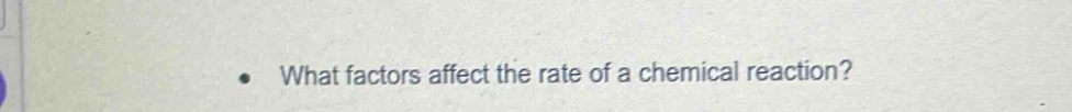 what factors affect the rate of a chemical reaction?