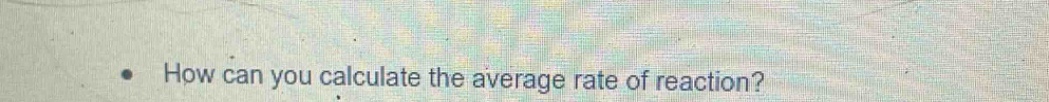how can you calculate the average rate of reaction?