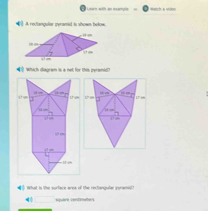 a rectangular pyramid is shown below. which diagram is a net for this pyramid? what is the surface area of the rectangular pyramid? square centimeters