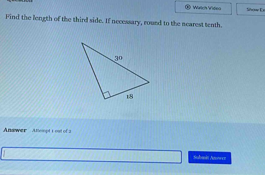 find the length of the third side. if necessary, round to the nearest tenth. answer attempt 1 out of 2