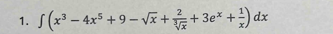 1. ∫(x³ - 4x⁵ + 9 - √x + 2/∛x + 3eˣ + 1/x)dx