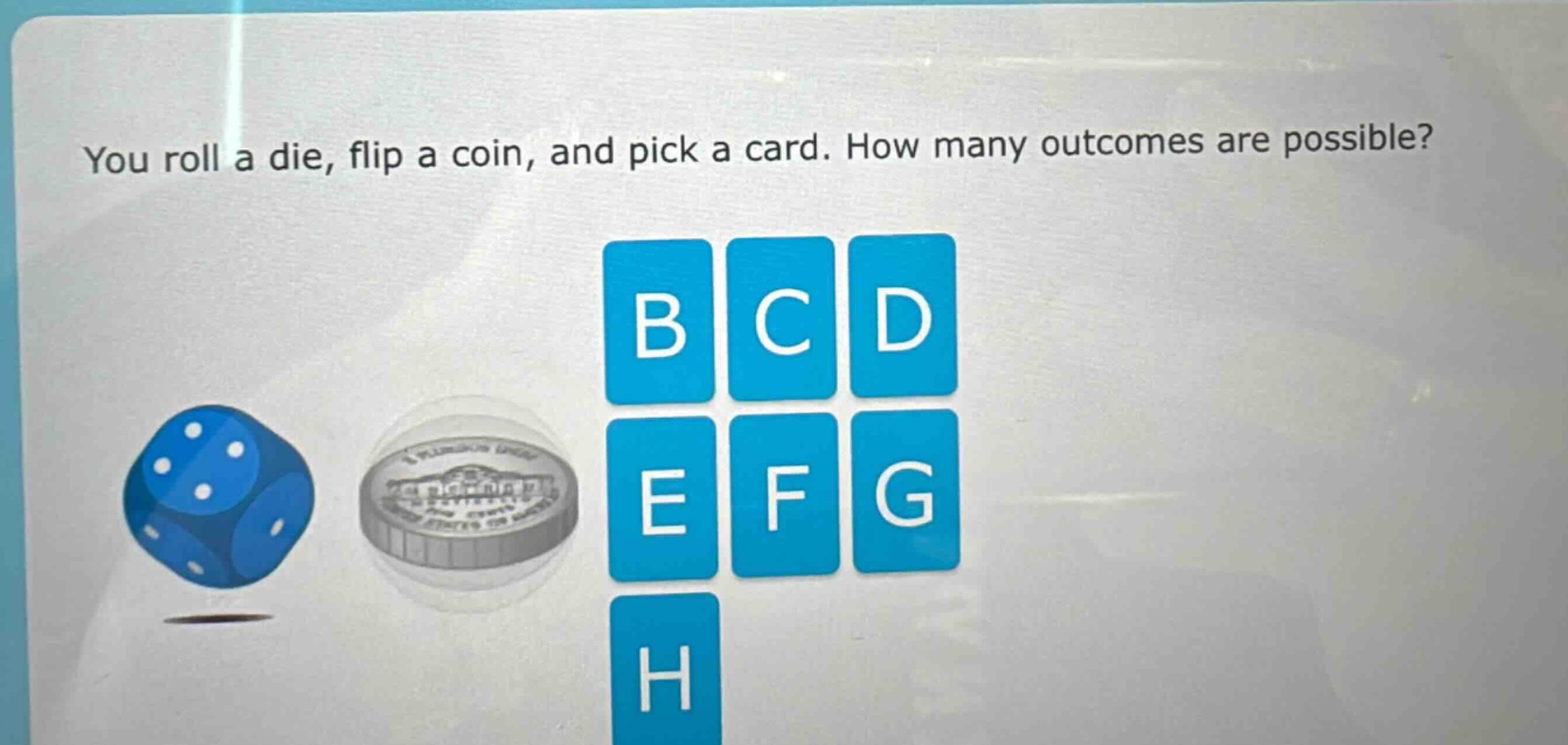 you roll a die, flip a coin, and pick a card. how many outcomes are possible?