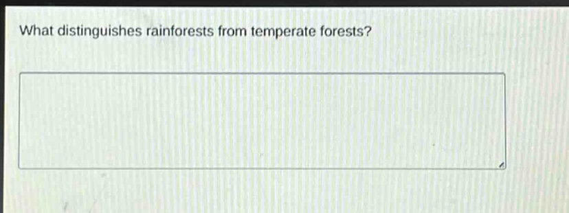 what distinguishes rainforests from temperate forests?