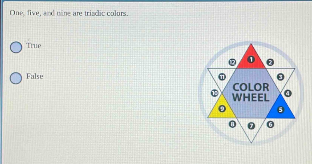 one, five, and nine are triadic colors. true false