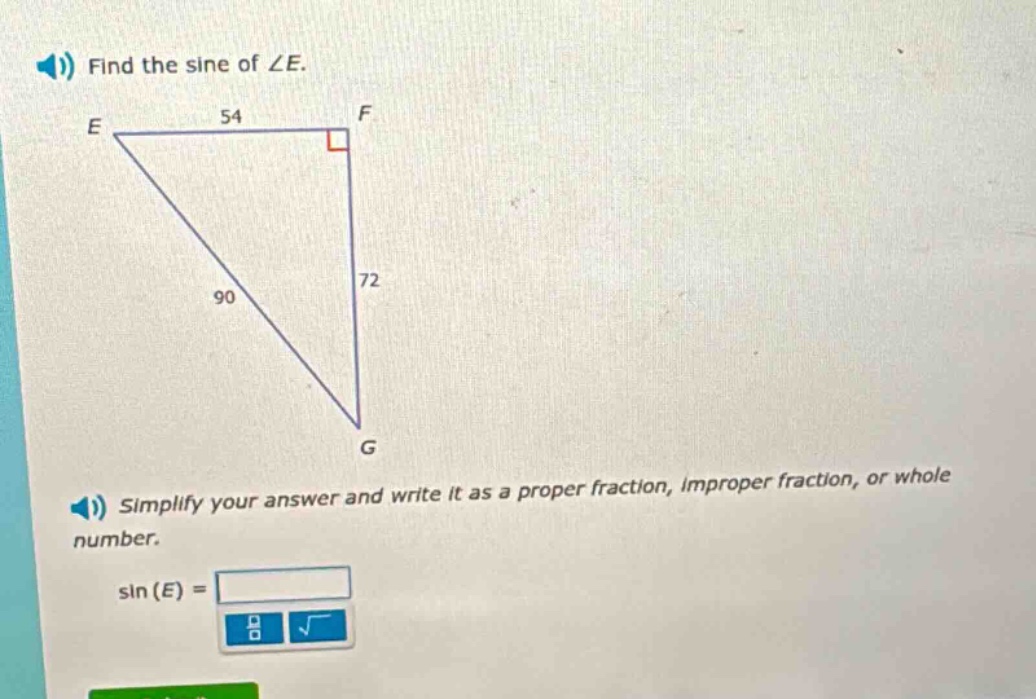 find the sine of ∠e. simplify your answer and write it as a proper fraction, improper fraction, or whole number. sin(e) =