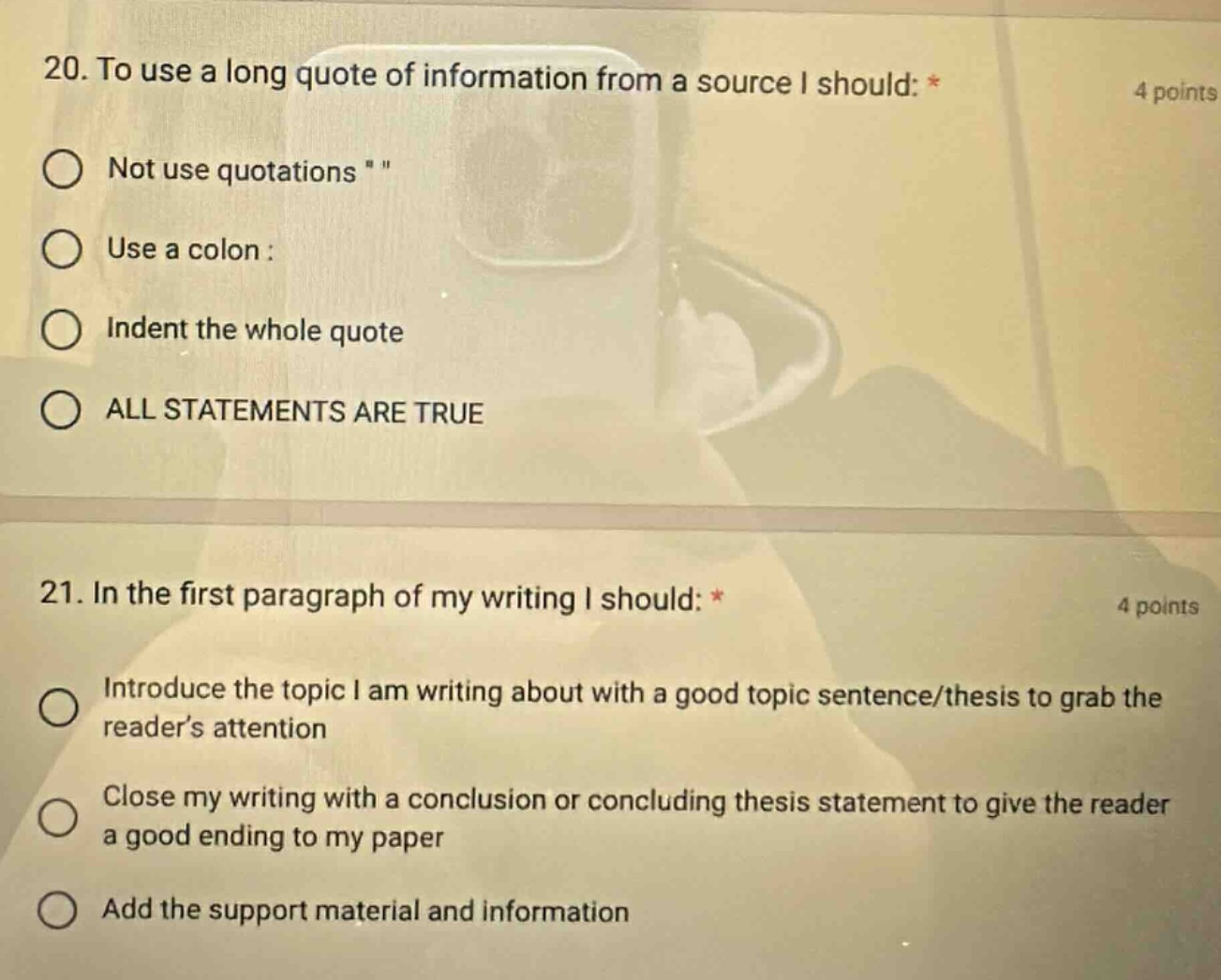20. to use a long quote of information from a source i should: * 4 points not use quotations \ \ use a colon : indent the whole quote all statements are true 21. in the first paragraph of my writing i should: * 4 points introduce the topic i am writing about with a good topic sentence/thesis to grab the reader’s attention close my writing with a conclusion or concluding thesis statement to give the reader a good ending to my paper add the support material and information