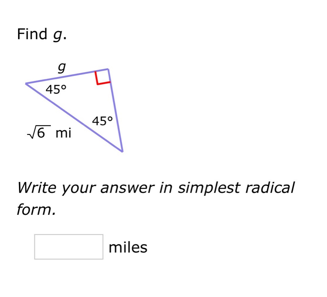 find g. write your answer in simplest radical form. miles